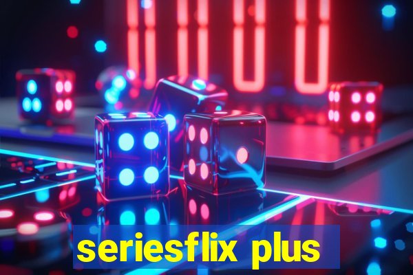 seriesflix plus